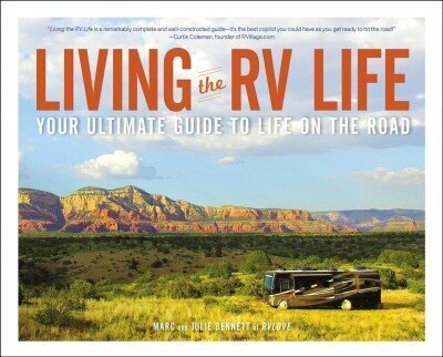 Living the RV Life: Your Ultimate Guide to Life on the Road цена и информация | Reisiraamatud, reisijuhid | kaup24.ee