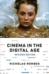 Cinema in the Digital Age Revised Edition цена и информация | Книги об искусстве | kaup24.ee