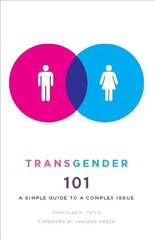 Transgender 101: A Simple Guide to a Complex Issue hind ja info | Ühiskonnateemalised raamatud | kaup24.ee