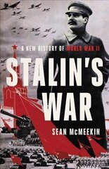 Stalin's War: A New History of World War II hind ja info | Ajalooraamatud | kaup24.ee