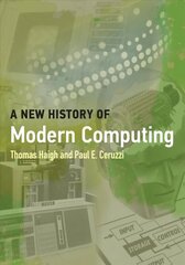 New History of Modern Computing hind ja info | Ühiskonnateemalised raamatud | kaup24.ee