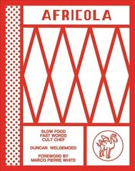 Africola: Slow food fast words cult chef цена и информация | Книги рецептов | kaup24.ee