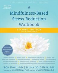 Mindfulness-Based Stress Reduction Workbook 2nd Second Edition, Revised ed. hind ja info | Eneseabiraamatud | kaup24.ee