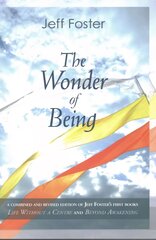 Wonder of Being: Awakening to an Intimacy Beyond Words hind ja info | Eneseabiraamatud | kaup24.ee