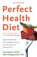 Perfect Health Diet: regain health and lose weight by eating the way you were meant to eat New edition hind ja info | Retseptiraamatud  | kaup24.ee