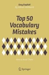 Top 50 Vocabulary Mistakes: How to Avoid Them 1st ed. 2018 цена и информация | Пособия по изучению иностранных языков | kaup24.ee