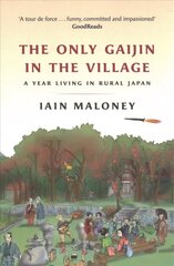 Only Gaijin in the Village New in B-Paperback hind ja info | Elulooraamatud, biograafiad, memuaarid | kaup24.ee