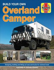 Build Your Own Overland Camper: Designing, building and kitting out vans and trucks for overland travel hind ja info | Reisiraamatud, reisijuhid | kaup24.ee