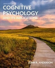 Cognitive Psychology and Its Implications 9th ed. 2020 hind ja info | Ühiskonnateemalised raamatud | kaup24.ee
