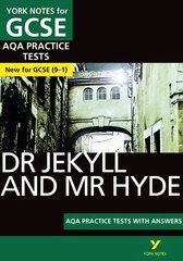 Dr Jekyll and Mr Hyde PRACTICE TESTS: York Notes for GCSE (9-1): - the best way to practise and feel ready for 2022 and 2023 assessments and exams hind ja info | Noortekirjandus | kaup24.ee