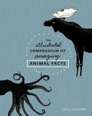 Illustrated Compendium of Amazing Animal Facts цена и информация | Энциклопедии, справочники | kaup24.ee