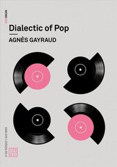 Dialectic of Pop цена и информация | Книги об искусстве | kaup24.ee