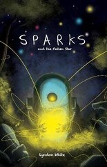 Sparks and the Fallen Star hind ja info | Noortekirjandus | kaup24.ee