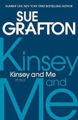 Kinsey and Me: Stories Main Market Ed. цена и информация | Фантастика, фэнтези | kaup24.ee