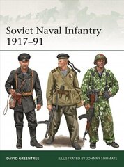 Soviet Naval Infantry 1917-91 hind ja info | Ajalooraamatud | kaup24.ee