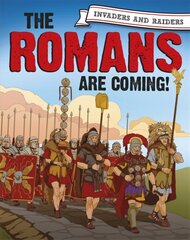 Invaders and Raiders: The Romans are coming! Illustrated edition цена и информация | Книги для подростков и молодежи | kaup24.ee