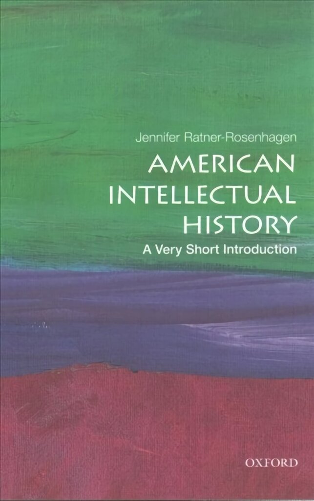 American Intellectual History: A Very Short Introduction цена и информация | Ajalooraamatud | kaup24.ee