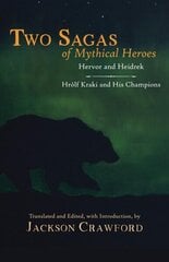 Two Sagas of Mythical Heroes: Hervor and Heidrek and Hrolf Kraki and His Champions цена и информация | Рассказы, новеллы | kaup24.ee
