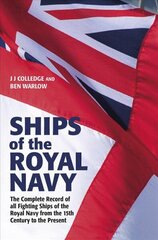 Ships of the Royal Navy: The Complete Record of all Fighting Ships of the Royal Navy from the 15th Century to the Present FULLY UPDATED AND EXPANDED 5th Revised edition hind ja info | Ühiskonnateemalised raamatud | kaup24.ee