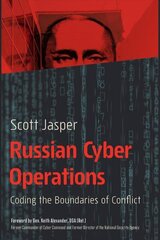 Russian Cyber Operations: Coding the Boundaries of Conflict hind ja info | Ühiskonnateemalised raamatud | kaup24.ee