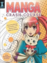 Manga Crash Course: Drawing Manga Characters and Scenes from Start to Finish цена и информация | Книги об искусстве | kaup24.ee