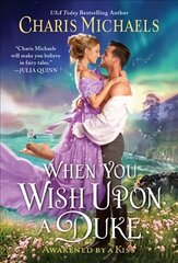 When You Wish Upon a Duke цена и информация | Фантастика, фэнтези | kaup24.ee