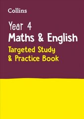 Year 4 Maths and English KS2 Targeted Study & Practice Book: Ideal for Use at Home цена и информация | Книги для подростков и молодежи | kaup24.ee