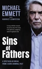 Sins of Fathers: A Spectacular Break from a Dark Criminal Past цена и информация | Книги по социальным наукам | kaup24.ee