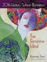 20th-Century Fashion Illustration: The Feminine Ideal Green ed. hind ja info | Kunstiraamatud | kaup24.ee