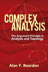 Complex Analysis: The Argument Principle in Analysis and Topology hind ja info | Majandusalased raamatud | kaup24.ee