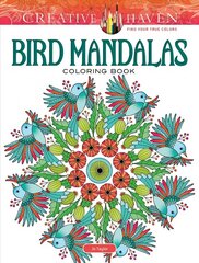 Creative Haven Bird Mandalas Coloring Book hind ja info | Tervislik eluviis ja toitumine | kaup24.ee