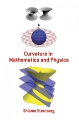 Curvature in Mathematics and Physics hind ja info | Majandusalased raamatud | kaup24.ee