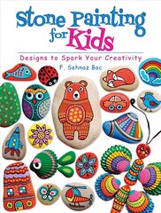 Stone Painting for Kids: Designs to Spark Your Creativity цена и информация | Книги для малышей | kaup24.ee