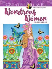 Creative Haven Wondrous Women Coloring Book hind ja info | Tervislik eluviis ja toitumine | kaup24.ee