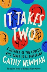 It Takes Two: A History of the Couples Who Dared to be Different цена и информация | Биографии, автобиогафии, мемуары | kaup24.ee