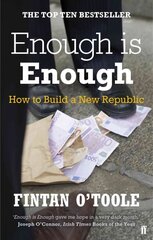 Enough is Enough: How to Build a New Republic Main цена и информация | Книги по экономике | kaup24.ee