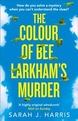 Colour of Bee Larkham's Murder: The Richard & Judy Book Club Pick 2019 - Extraordinary and Uplifting hind ja info | Fantaasia, müstika | kaup24.ee