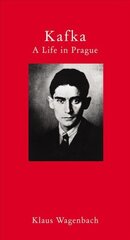Kafka - A Life in Prague: A Life in Prague hind ja info | Elulooraamatud, biograafiad, memuaarid | kaup24.ee