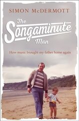 Songaminute Man: How Music Brought My Father Home Again hind ja info | Elulooraamatud, biograafiad, memuaarid | kaup24.ee