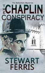 Chaplin Conspiracy: The Ballashiels Mysteries Digital original цена и информация | Фантастика, фэнтези | kaup24.ee