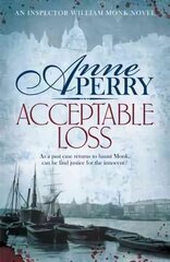 Acceptable Loss (William Monk Mystery, Book 17): A gripping Victorian mystery of blackmail, vice and corruption цена и информация | Фантастика, фэнтези | kaup24.ee