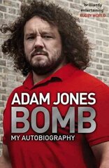 Bomb: My Autobiography hind ja info | Elulooraamatud, biograafiad, memuaarid | kaup24.ee