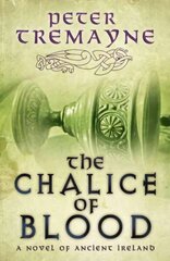 Chalice of Blood (Sister Fidelma Mysteries Book 21): A chilling medieval mystery set in 7th century Ireland цена и информация | Фантастика, фэнтези | kaup24.ee