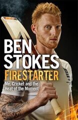 Firestarter: Me, Cricket and the Heat of the Moment цена и информация | Биографии, автобиогафии, мемуары | kaup24.ee