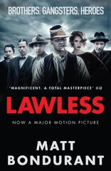 Lawless: Originally published with the title 'The Wettest County in the World' Tie-In - Film tie-in цена и информация | Фантастика, фэнтези | kaup24.ee