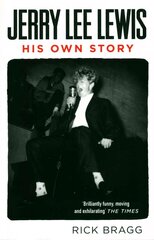 Jerry Lee Lewis: His Own Story Main hind ja info | Elulooraamatud, biograafiad, memuaarid | kaup24.ee