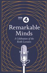 Remarkable Minds: A Celebration of the Reith Lectures hind ja info | Luule | kaup24.ee