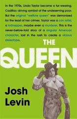 Queen: The gripping true tale of a villain who changed history hind ja info | Elulooraamatud, biograafiad, memuaarid | kaup24.ee