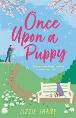 Once Upon a Puppy: The latest whimsical, heart-warming, opposites-attract tale in the Pine Hollow series! цена и информация | Фантастика, фэнтези | kaup24.ee