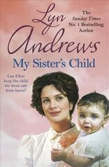 My Sister's Child: A gripping saga of danger, abandonment and undying devotion hind ja info | Fantaasia, müstika | kaup24.ee